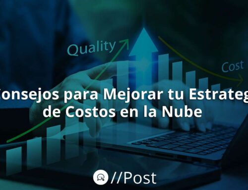 5 Consejos para Mejorar tu Estrategia de Costos en la Nube