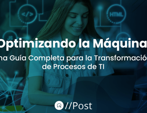 Optimizando la Máquina: Una Guía Completa para la Transformación de Procesos de TI