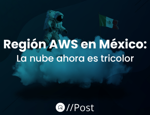 Región AWS en México: la nube ahora es tricolor