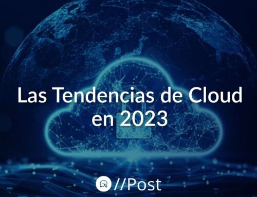 Las Tendencias de Cloud en 2023:  Cómo aprovecharlas para el éxito empresarial
